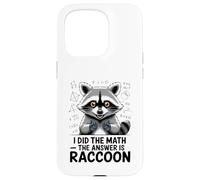 I Did The Math The Answer Is Raccoon Funny Case for iPhone 15 Pro