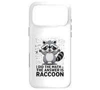 I Did The Math The Answer Is Raccoon Funny Case for iPhone 17 Pro Max