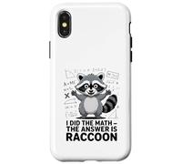 I Did The Math The Answer Is Raccoon Funny Case for iPhone X/XS