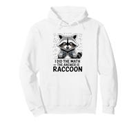 I Did The Math The Answer Is Raccoon Funny Pullover Hoodie