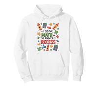 I Did The Math The Answer Is Recess School Fun Pullover Hoodie
