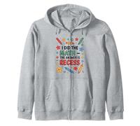 I Did The Math The Answer Is Recess School Fun Zip Hoodie