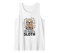 I Did The Math The Answer is Sloth Funny Lazy Tank Top