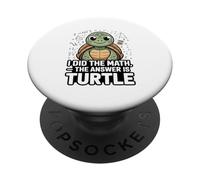 I Did The Math The Answer Is Turtle Student PopSockets Adhesive PopGrip