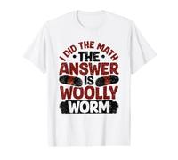 I Did The Math. The Answer is Woolly Worm. Value Graphic T-Shirt