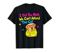 I Did The Math We Can't Afford The Cat Funny Labrador Value Graphic T-Shirt