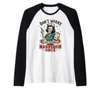I did This on a Mannequin Once Funny Nursing Raglan Baseball Tee