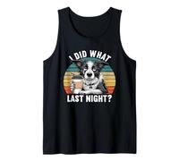 I Did What Last Night Border Collie Dog Collies Herding Dog Tank Top