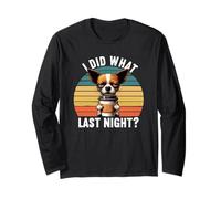 I Did What Last Night Chihuahua Chihuahua Lovers Chi Chis Long Sleeve T-Shirt
