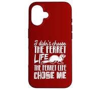 I Didn’t Choose the Ferret Life, the Ferret Life Chose Me Case for iPhone 16