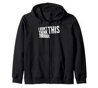 I Didn’t Think This Through Funny Shirt Sarcastic Minimalism Zip Hoodie