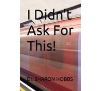 I Didn't Ask For This!