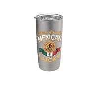 I Didn't Ask to Be Mexican I Just Got Lucky Stainless Steel Insulated Tumbler
