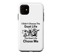 I Didn't Choose goat Life the goat Life Chose Me Case for iPhone 11