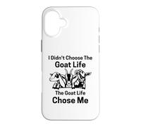 I Didn't Choose goat Life the goat Life Chose Me Case for iPhone 16 Plus
