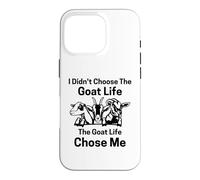 I Didn't Choose goat Life the goat Life Chose Me Case for iPhone 16 Pro