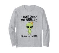 I Didnt Choose The Alien Life Chose Me Crown Apparel Long Sleeve T-Shirt