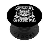 I Didn't Choose The Cat Dad Life Funny Cat Kitten Father PopSockets Adhesive PopGrip