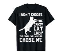 I Didn't Choose The Crazy cat Lady T-Shirt