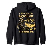 I Didn't Choose The Ragdoll Cat Life It Chose Me Zip Hoodie