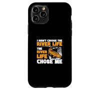 I Didn't Choose The River Life The River Life Chose Me Funny Case for iPhone 11 Pro