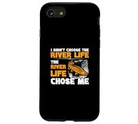 I Didn't Choose The River Life The River Life Chose Me Funny Case for iPhone SE (2020) / 7/8