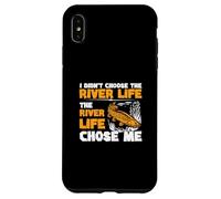I Didn't Choose The River Life The River Life Chose Me Funny Case for iPhone XS Max