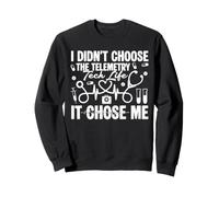 I Didn't Choose The Telemetry Tech Life It Chose Me Nurse Sweatshirt