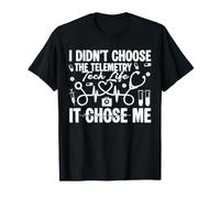 I Didn't Choose The Telemetry Tech Life It Chose Me Nurse T-Shirt