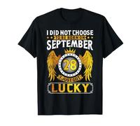 I Didnt Choose to Be Born September 28 Just Got Lucky Birth T-Shirt
