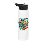 I Didn't Choose to Be Weird I Just Got Lucky Stainless Steel Insulated Water Bottle