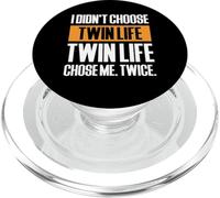 I Didn't Choose Twin Life Twin Life Chose Me Daddy PopSockets PopGrip for MagSafe