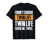 I Didn't Choose Twin Life Twin Life Chose Me Daddy T-Shirt
