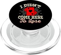 I Didn't Come Here To Lose PopSockets PopGrip for MagSafe