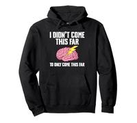 I Didnt Come This Far Stroke Survivor Pullover Hoodie