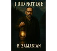I Didn't die: I Didn't Die: A Story of Resilience, Unspoken Truths, and the Unlikely Path to Healing (Nora and Adam Series book 1)