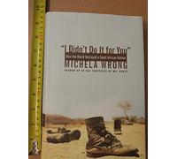 I Didn't Do It For You: How The World Betrayed A Small African Nation