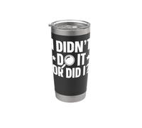 I Didn't Do It - Or Did I? - Murder Mystery Dinner Stainless Steel Insulated Tumbler