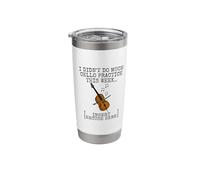 I Didn't Do Much Cello Practice, Cello Student Cellist Stainless Steel Insulated Tumbler