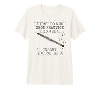 I Didn't Do Much Oboe Practice, Oboe Student Oboist Premium T-Shirt