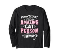 I Didn't Expect to BE an Amazing Cat Person Cat Lover Humor Long Sleeve T-Shirt