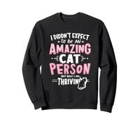 I DIDN'T EXPECT TO BE AN AMAZING Cat PERSON Cat Lover Humor Sweatshirt