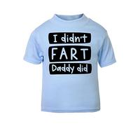 I Didn't Fart Daddy did Statement [BBY5] Short Sleeve Cotton Toddler t Shirt, 2-3 Years, Pastel Blue