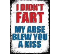 I Didn't Fart Funny Novelty Man Cave Kitchen Vintage Metal Tin Sign