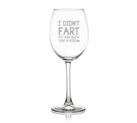 I Didn't Fart My Ass Blew You A Kiss Wine Glass Engraved Glasses Goblet for Party Wedding Christmas Gift, 11 OZ