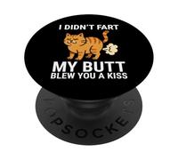 I Didn't Fart My Butt Blew You A Kiss Funny Orange Cat PopSockets Adhesive PopGrip