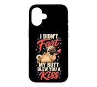 I Didn't Fart My Butt Blew You a Kiss Pug Case for iPhone 16