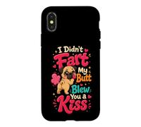 I Didn't Fart My Butt Blew You a Kiss Pug Case for iPhone X/XS