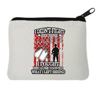I Didn't Fight Because I Hated I Fought Because I Loved What I Left Behind Neoprene Coin Purse Pouch 10x11cm White