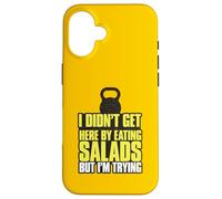 I Didn't Get Here By Eating Salads But I'm Trying Case for iPhone 16